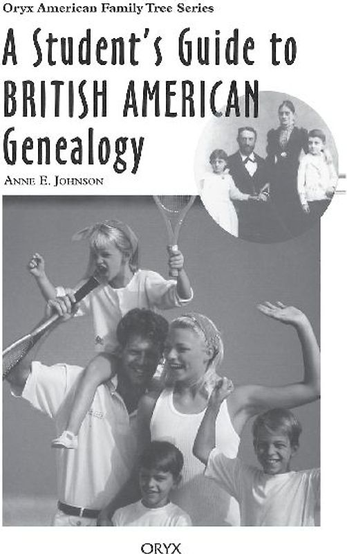 A Student's Guide to British American Genealogy