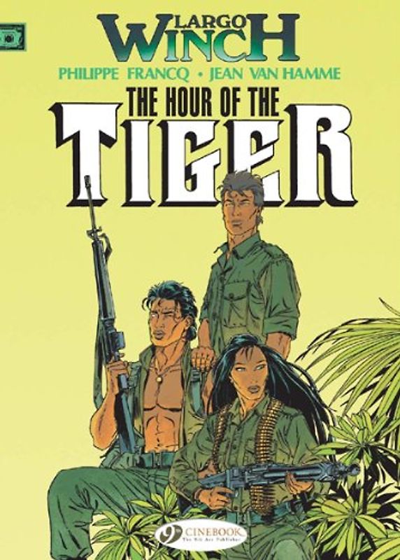 The Hour of the Tiger: Largo Winch Vol. 4 - Van Hamme, Jean