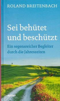 Sei behütet und beschützt