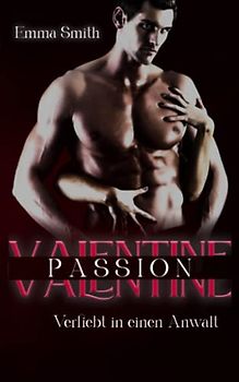 Valentine Passion: Verliebt in einen Anwalt