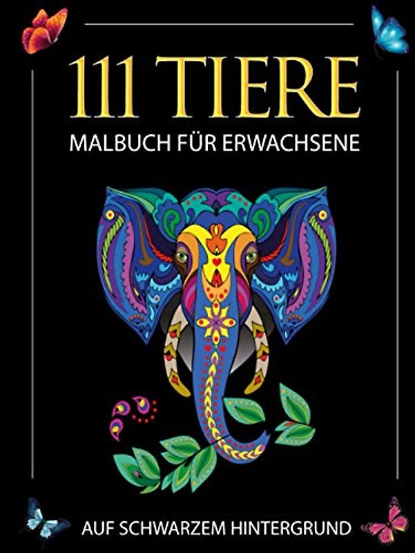Malbuch für Erwachsene: 111 atemberaubende Tier-Mandalas auf schwarzem Hintergrund zum Entspannen und Abbauen von Stress. Mandalas für Erwachsene / ... Erwachsene inkl. kostenlose Download Version