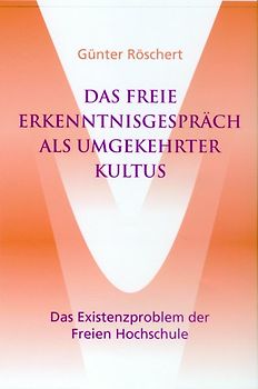 Das freie Erkenntnisgespräch als umgekehrter Kultus
