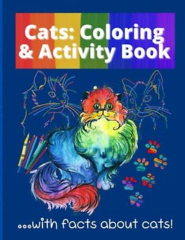 Cats: Coloring and Activity Book...with Facts About Cats!
