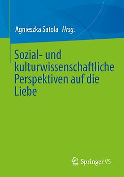 Sozial- und kulturwissenschaftliche Perspektiven auf die Liebe