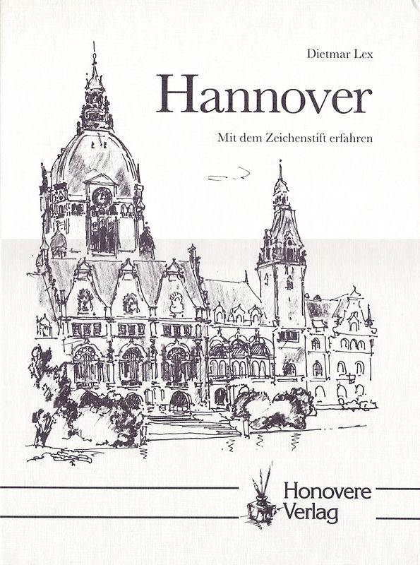 Hannover. Mit dem Zeichenstift erfahren