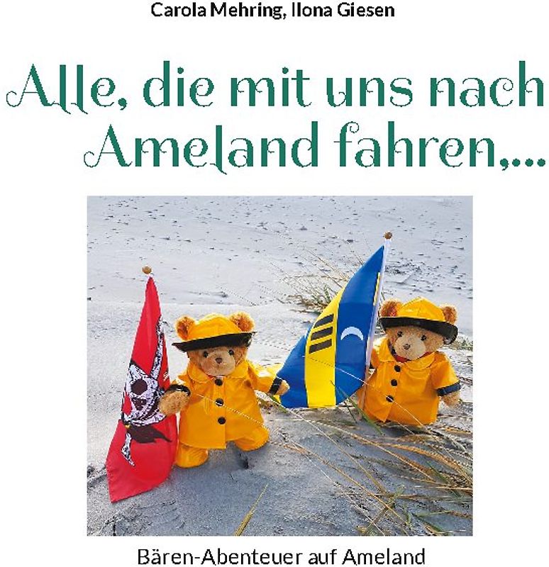 Alle, die mit uns nach Ameland fahren,...