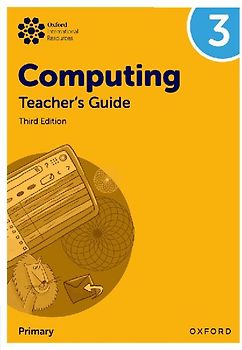 Oxford International Primary Computing: Teacher's Guide 3
