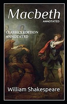 Macbeth Classics Edition (Annotated)