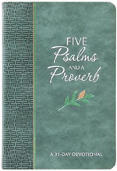 Five Psalms and a Proverb