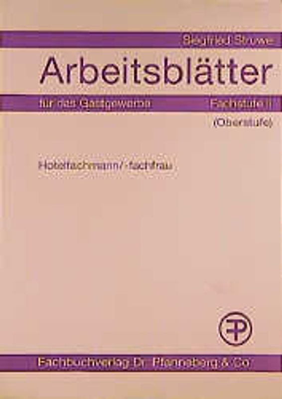 Arbeitsblätter für das Gastgewerbe / Fachstufe II (Oberstufe). Hotelfachmann /-fachfrau. Schülerausgabe