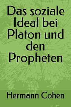 Das soziale Ideal bei Platon und den Propheten