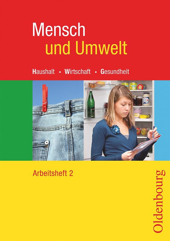 Mensch und Umwelt - Haushalt, Wirtschaft, Gesundheit - Für Baden-Württemberg, Brandenburg, Sachsen-Anhalt und Thüringen - Band 2: Standard 10 - 9./10. Schuljahr