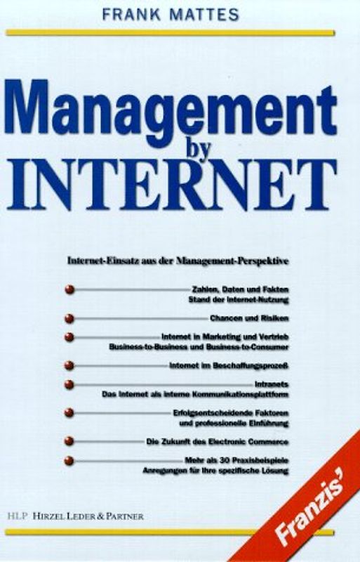 Management by Internet. Internet Einsatz aus der Management-Perspektive