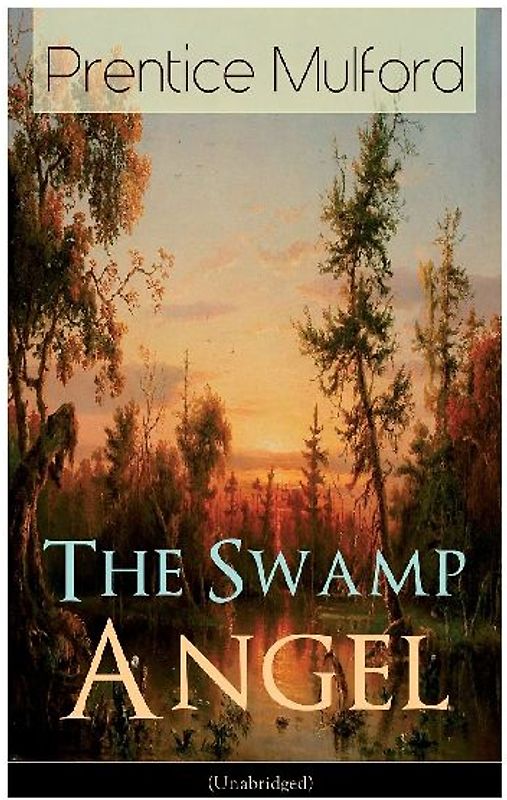 The Swamp Angel (Unabridged)