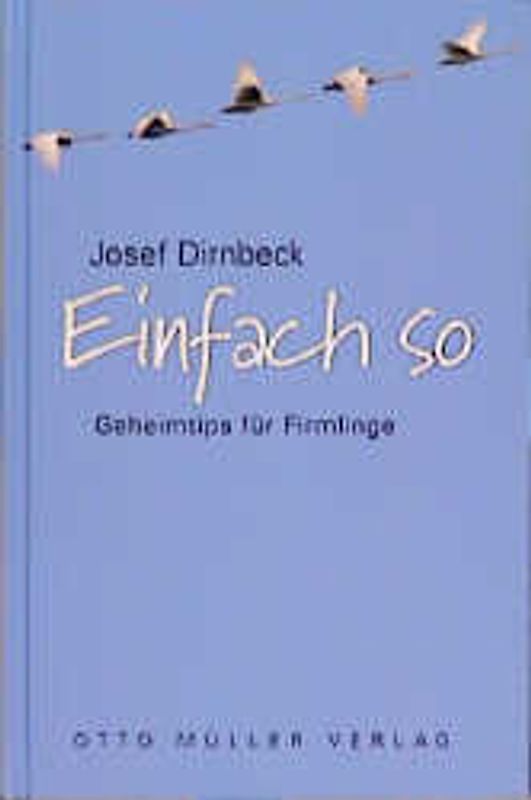 Einfach so - Geheimtips für Firmlinge