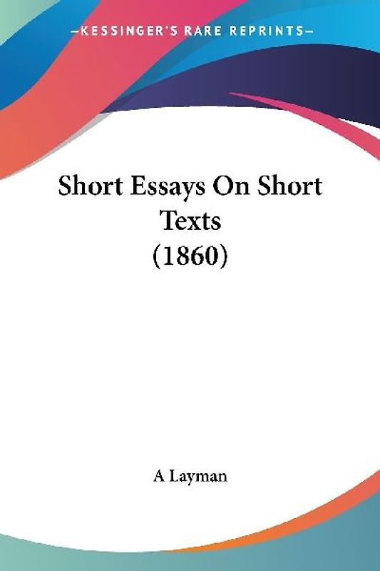 Short Essays On Short Texts (1860)