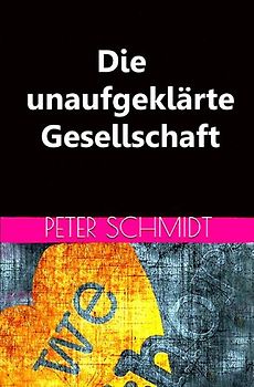 Die unaufgeklärte Gesellschaft