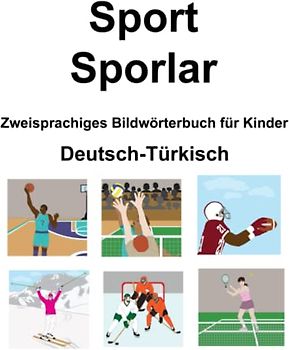 Deutsch-Türkisch Sport / Sporlar Zweisprachiges Bildwörterbuch für Kinder