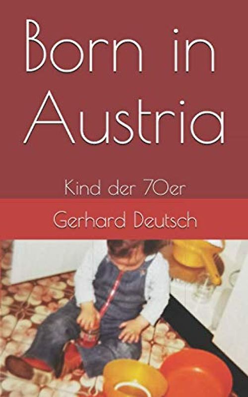 Born in Austria: Kind der 70er