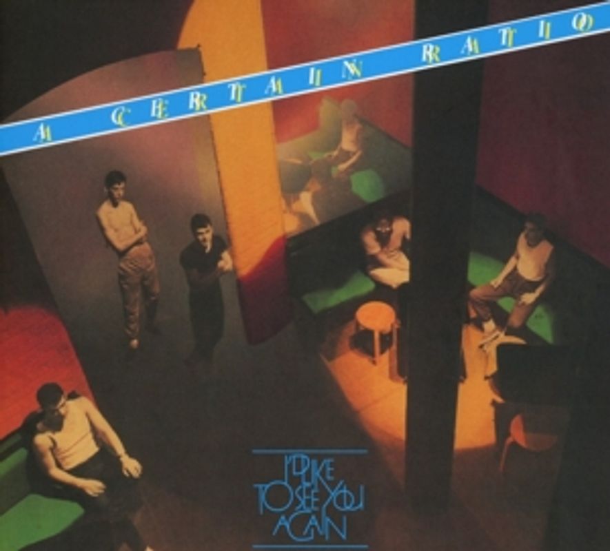 ACertain Ratio - I'd Like To See You Again