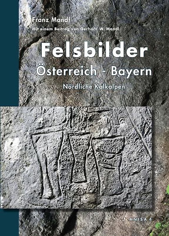Felsbilder. Österreich - Bayern