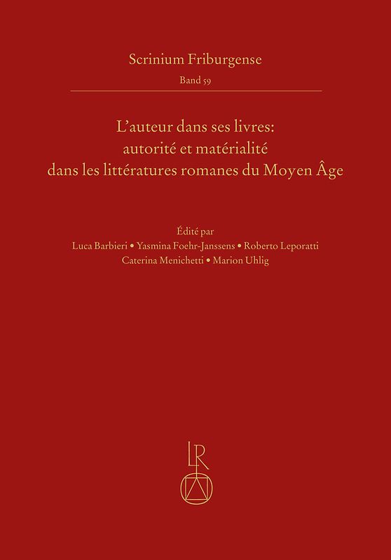 L’auteur dans ses livres: autorité et matérialité dans les littératures romanes du Moyen Âge