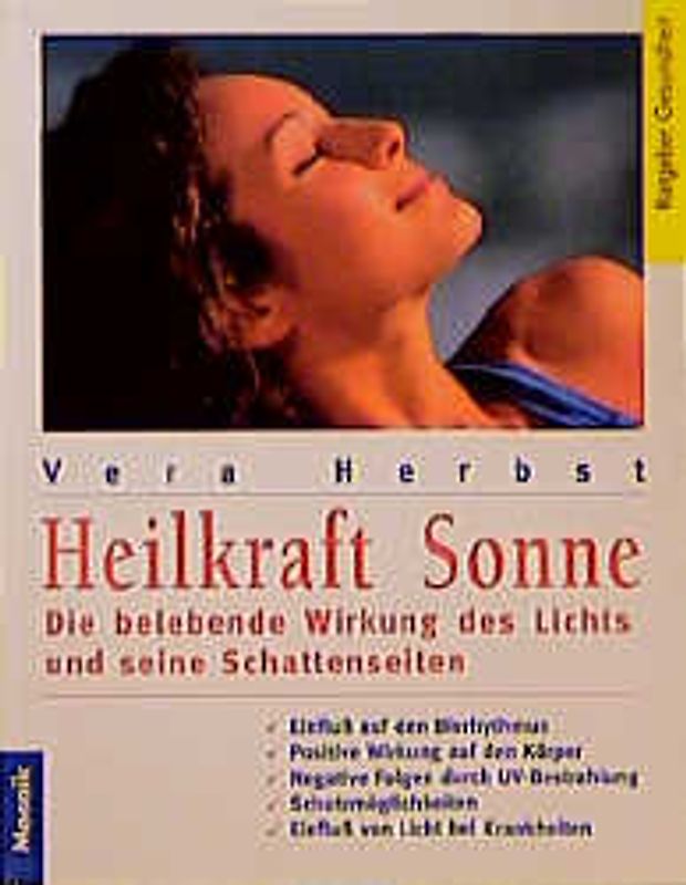Heilkraft Sonne. Die belebende Wirkung des Lichts und seine Schattenseiten