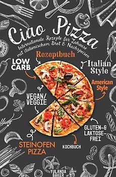 1 / Ciao Pizza Internationale Rezepte für Zuhause mit italienischem Brot &amp; Nachspeisen