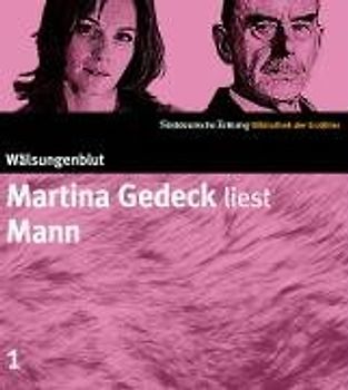 Süddeutsche Zeitung Bibliothek der Erzähler. Gesamtbox. Gesamtbox: Wälsungenblut. Martina Gedeck liest Mann. CD. SZ Bibliothek der Erzähler: 1