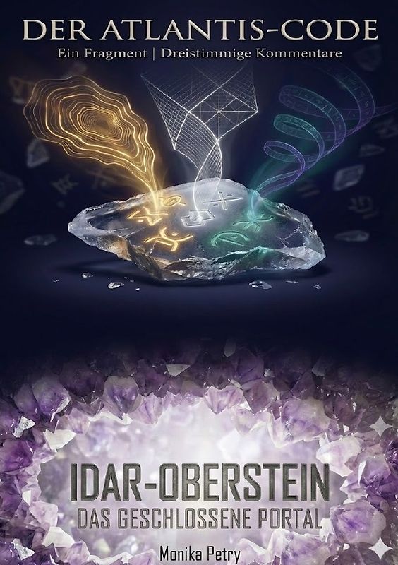 Der Atlantis-Code Ein Fragment – Dreistimmige Kommentare zu einer uralten Überlieferung