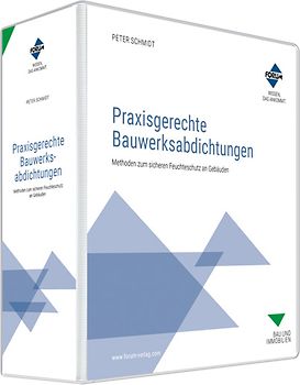 Praxisgerechte Bauwerksabdichtungen