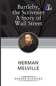 Bartleby, The Scrivener & The Paradise of Bachelors and the Tartarus of Maids