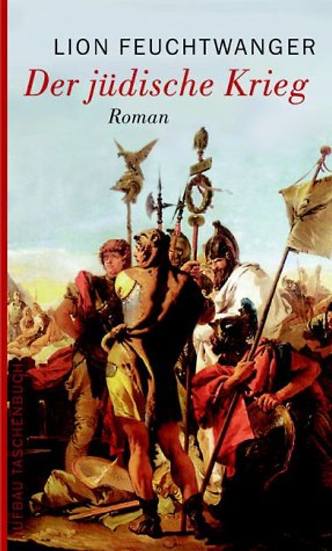 Josephus-Trilogie. Der jüdische Krieg. Die Söhne. Der Tag wird kommen / Der jüdische Krieg
