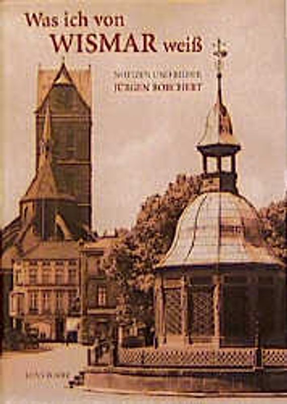 Was ich von Wismar weiss