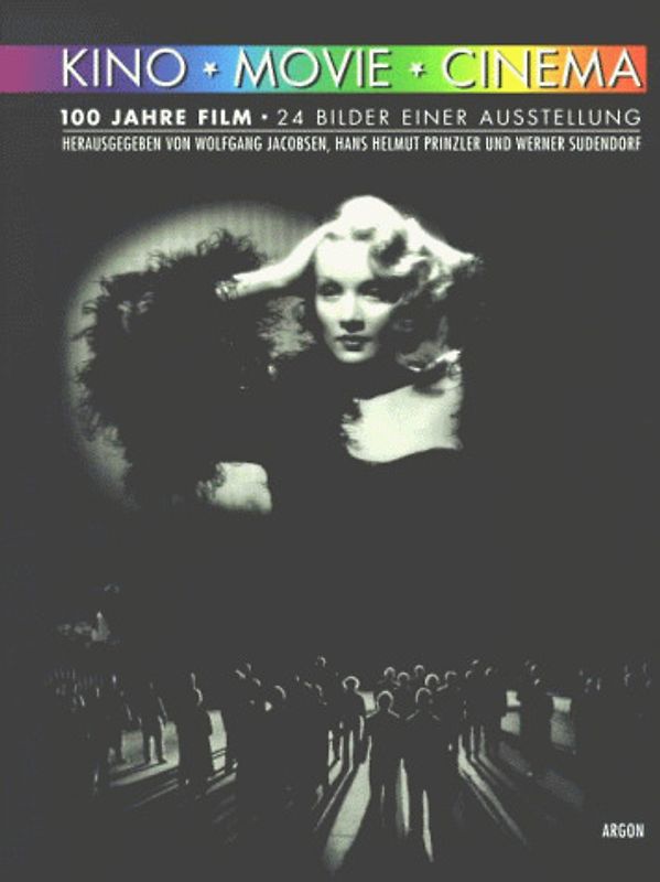 Kino - Movie - Cinéma. 100 Jahre Film. 24 Bilder einer Ausstellung