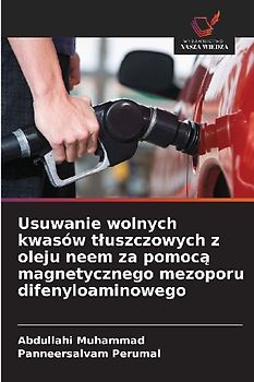 Usuwanie wolnych kwasów t¿uszczowych z oleju neem za pomoc¿ magnetycznego mezoporu difenyloaminowego