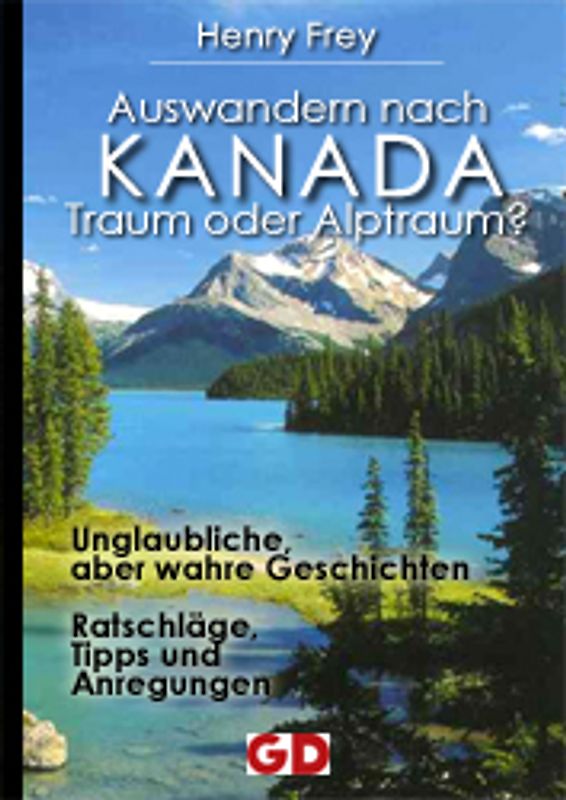 Auswandern nach Kanada - Traum oder Alptraum?