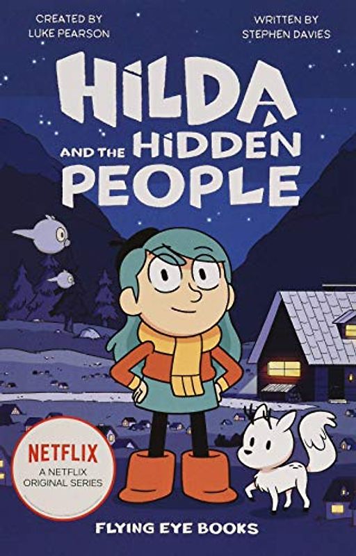 Hilda and the Hidden People: 1 (Hilda Netflix Original Series Tie-In Fiction)