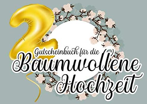 Gutscheinbuch für die Baumwollene Hochzeit: Blanko Gutscheinheft für die Baumwoll Hochzeit (2 Jahre) zum personalisieren, 20 Gutscheine als Geschenk ... oder den Partner zum zweiten Hochzeitstag