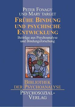 Frühe Bindung und psychische Entwicklung