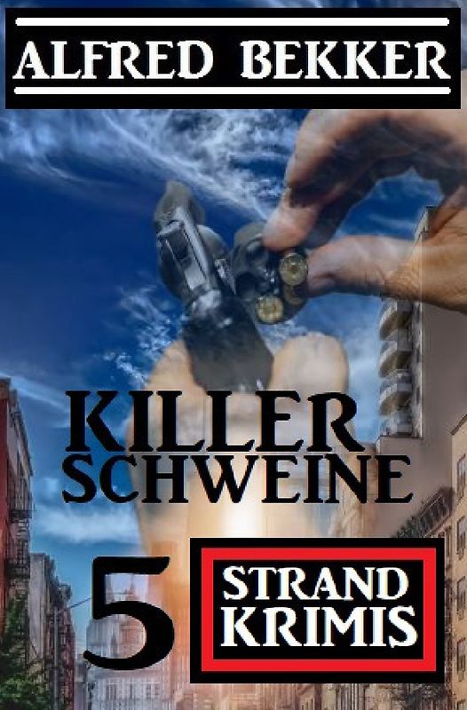 Killerschweine: 5 Strand Krimis
