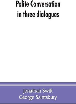 Polite conversation in three dialogues