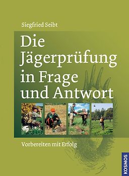 Die Jägerprüfung in Frage und Antwort