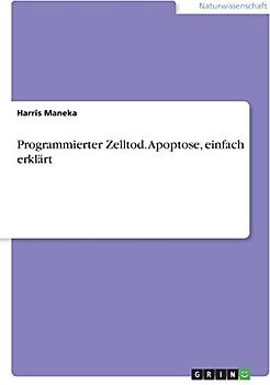Programmierter Zelltod. Apoptose, einfach erklärt