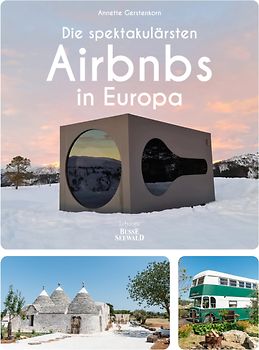 Die spektakulärsten Airbnbs in Europa