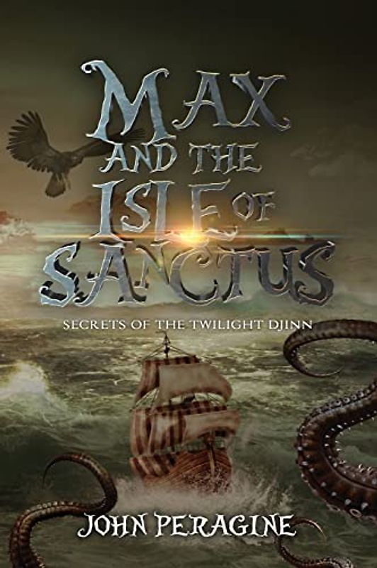 Max and the Isle of Sanctus (Secrets of the Twilight Djinn, Band 2)
