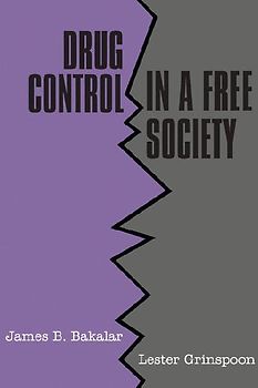 Drug Control in a Free Society