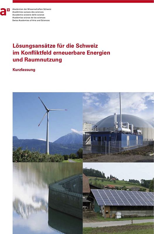 Lösungsansätze für die Schweiz im Konfliktfeld erneuerbare Energien und Raumnutzung