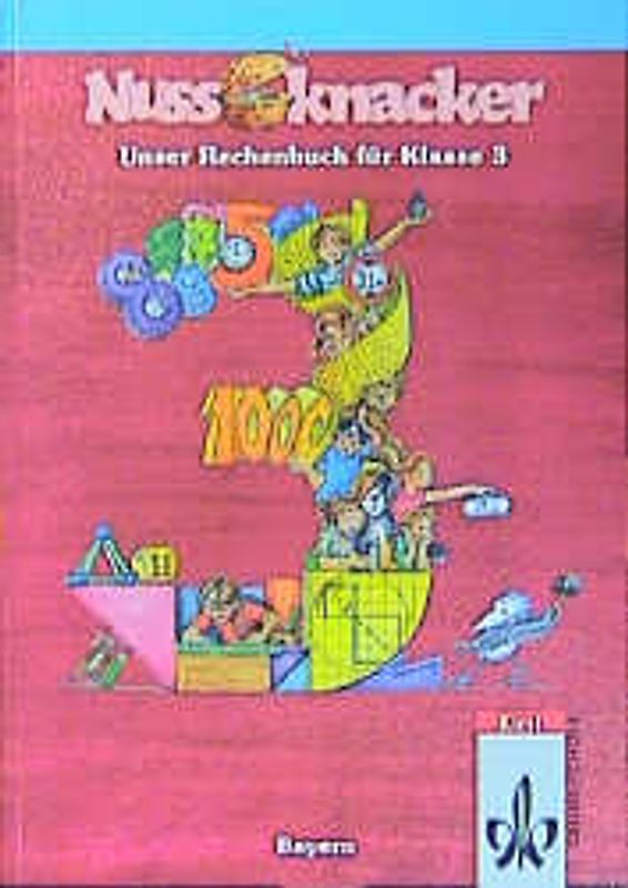 Unser Rechenbuch - Nussknacker. Ausgabe C für Bayern / 3. Schuljahr. Schülerband