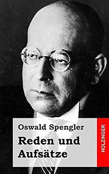 Reden und Aufsätze - Spengler, Oswald